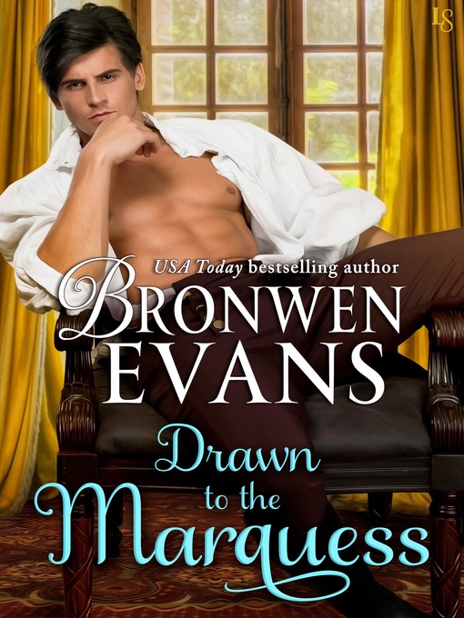 Title details for Drawn to the Marquess by Bronwen Evans - Available